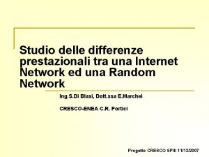 Studio delle differenze prestazionali tra una Internet Network