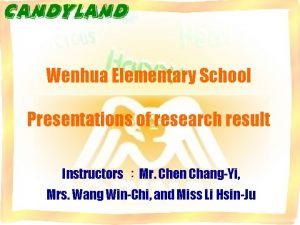 Wenhua Elementary School Presentations of research result Instructors