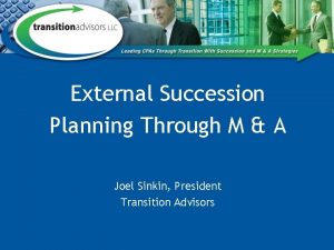 External Succession Planning Through M A Joel Sinkin