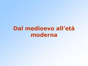 Dal medioevo allet moderna Momenti di rottura 1453