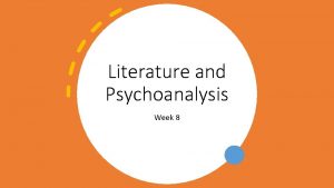 Literature and Psychoanalysis Week 8 Second response and