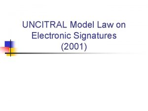 UNCITRAL Model Law on Electronic Signatures 2001 Silabus