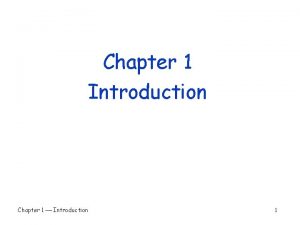 Chapter 1 Introduction Chapter 1 Introduction 1 Chapter