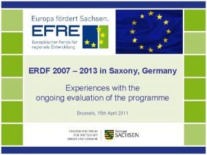 ERDF 2007 2013 in Saxony Germany Experiences with