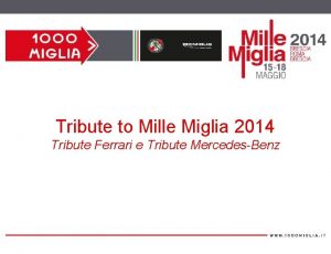 Tribute to Mille Miglia 2014 TITOLO LAVORO Tribute
