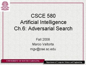 CSCE 580 Artificial Intelligence Ch 6 Adversarial Search