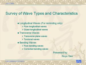 JASS 2006 Survey of Wave Types and Characteristics
