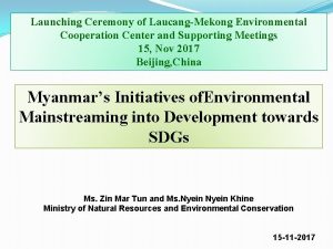 Launching Ceremony of LaucangMekong Environmental Cooperation Center and