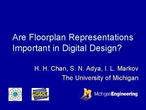 Are Floorplan Representations Important in Digital Design H