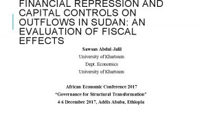 FINANCIAL REPRESSION AND CAPITAL CONTROLS ON OUTFLOWS IN