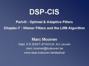 DSPCIS PartIII Optimal Adaptive Filters Chapter7 Wiener Filters