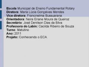 Escola Municipal de Ensino Fundamental Rotary Diretora Maria