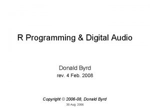 R Programming Digital Audio Donald Byrd rev 4