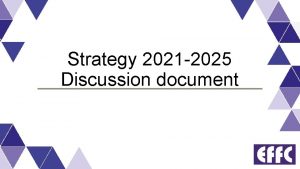 Strategy 2021 2025 Discussion document Introduction The EFFC