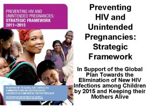 Preventing HIV and Unintended Pregnancies Strategic Framework In