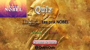 Thme Les prix NOBEL 20 affirmations OU Affirmation