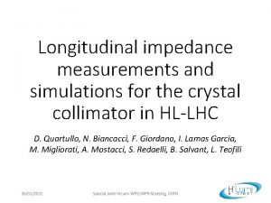 Longitudinal impedance measurements and simulations for the crystal