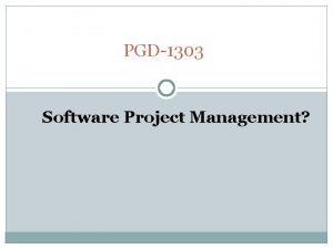 PGD1303 Software Project Management What is software Software