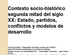 Contexto sociohistrico segunda mitad del siglo XX Estado