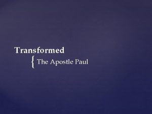 Transformed The Apostle Paul For those God foreknew