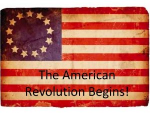 The American Revolution Begins The First Continental Congress