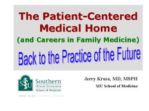 The PatientCentered Medical Home and Careers in Family