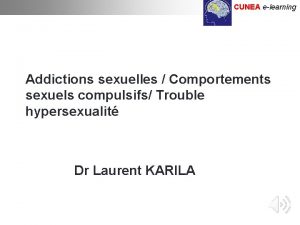 CUNEA elearning Addictions sexuelles Comportements sexuels compulsifs Trouble