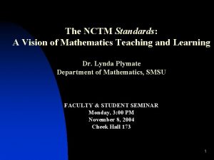 The NCTM Standards A Vision of Mathematics Teaching