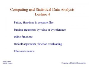 Computing and Statistical Data Analysis Lecture 4 Putting