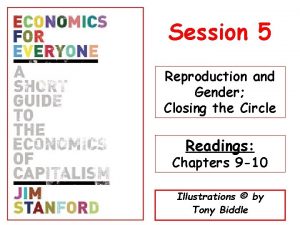 Session 5 Reproduction and Gender Closing the Circle