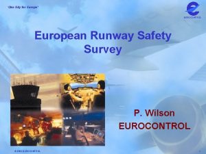 One Sky for Europe EUROCONTROL European Runway Safety
