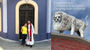 Establishing a Confessional Lutheran Congregation in Ponce Hanging