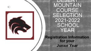 DESERT MOUNTAIN COURSE SELECTION 2021 2022 SCHOOL YEAR