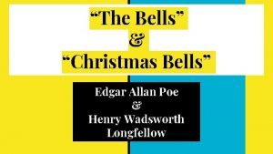 The Bells Christmas Bells Edgar Allan Poe Henry