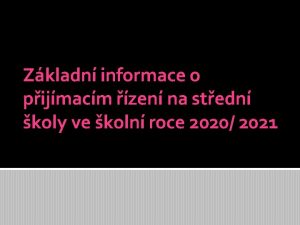 Zkladn informace o pijmacm zen na stedn koly