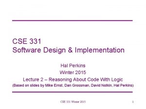 CSE 331 Software Design Implementation Hal Perkins Winter