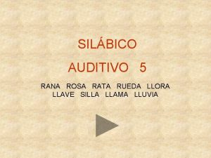 SILBICO AUDITIVO 5 RANA ROSA RATA RUEDA LLORA