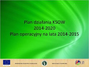 Plan dziaania KSOW 2014 2020 Plan operacyjny na