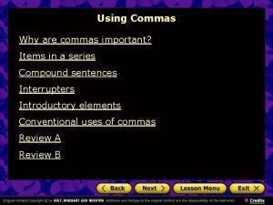 Using Commas Why are commas important Items in