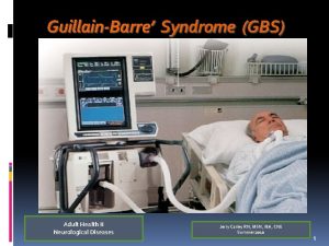 GuillainBarre Syndrome GBS Adult Health II Neurological Diseases