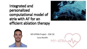 Integrated and personalized computational model of atria with