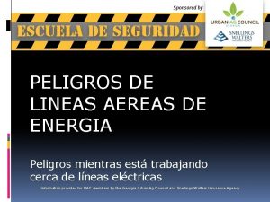 PELIGROS DE LINEAS AEREAS DE ENERGIA Peligros mientras