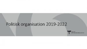 Politisk organisation 2019 2022 VGR s politiska organisation