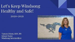 Lets Keep Windsong Healthy and Safe 2020 2021