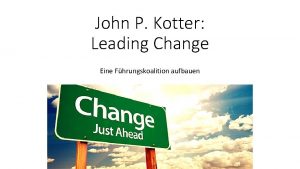 John P Kotter Leading Change Eine Fhrungskoalition aufbauen