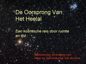 De Oorsprong Van Het Heelal Een kosmische reis