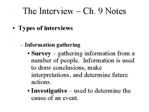 The Interview Ch 9 Notes Types of interviews