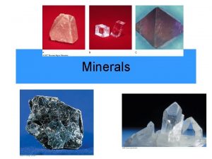 Minerals Humans cannot survive without minerals 16 minerals