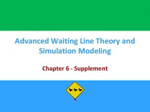 Advanced Waiting Line Theory and Simulation Modeling Chapter