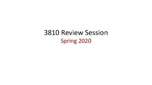 3810 Review Session Spring 2020 Unpipelined processor CPI